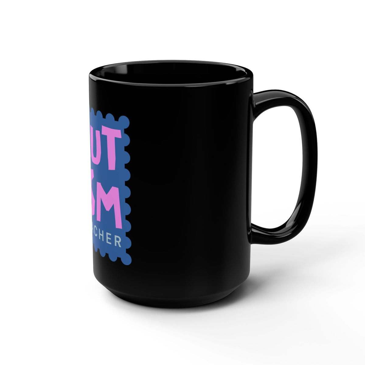 Autism Teacher Mug — 15oz Ceramic Mug