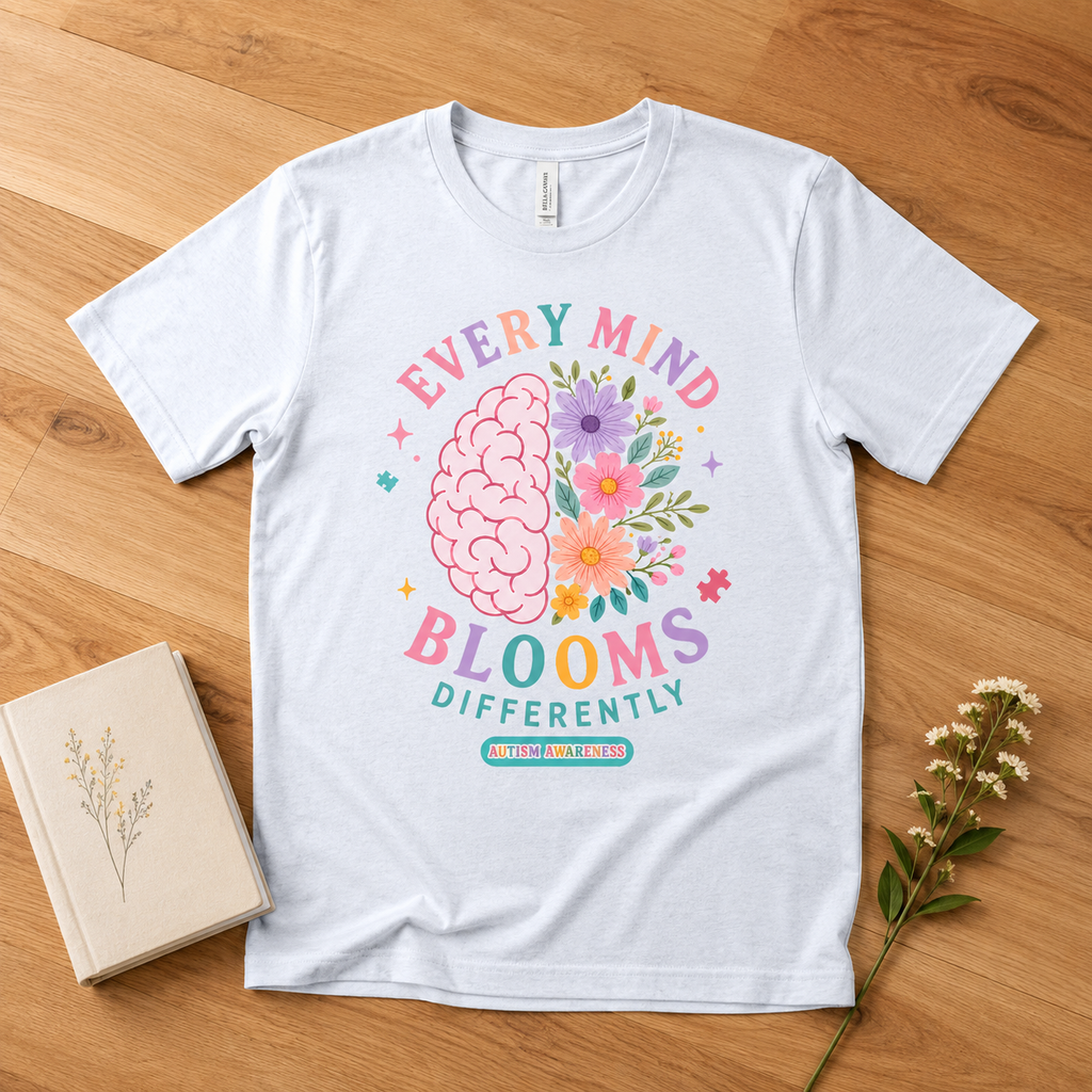 Every Mind Blooms Differently T-Shirt | Mental Health Awareness, Floral Brain Design