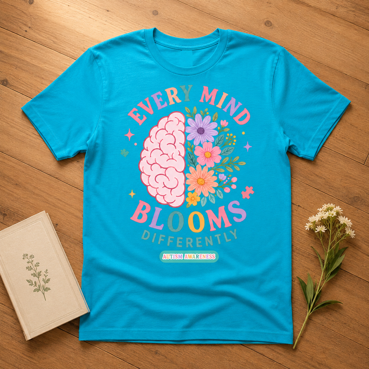 Every Mind Blooms Differently T-Shirt | Mental Health Awareness, Floral Brain Design