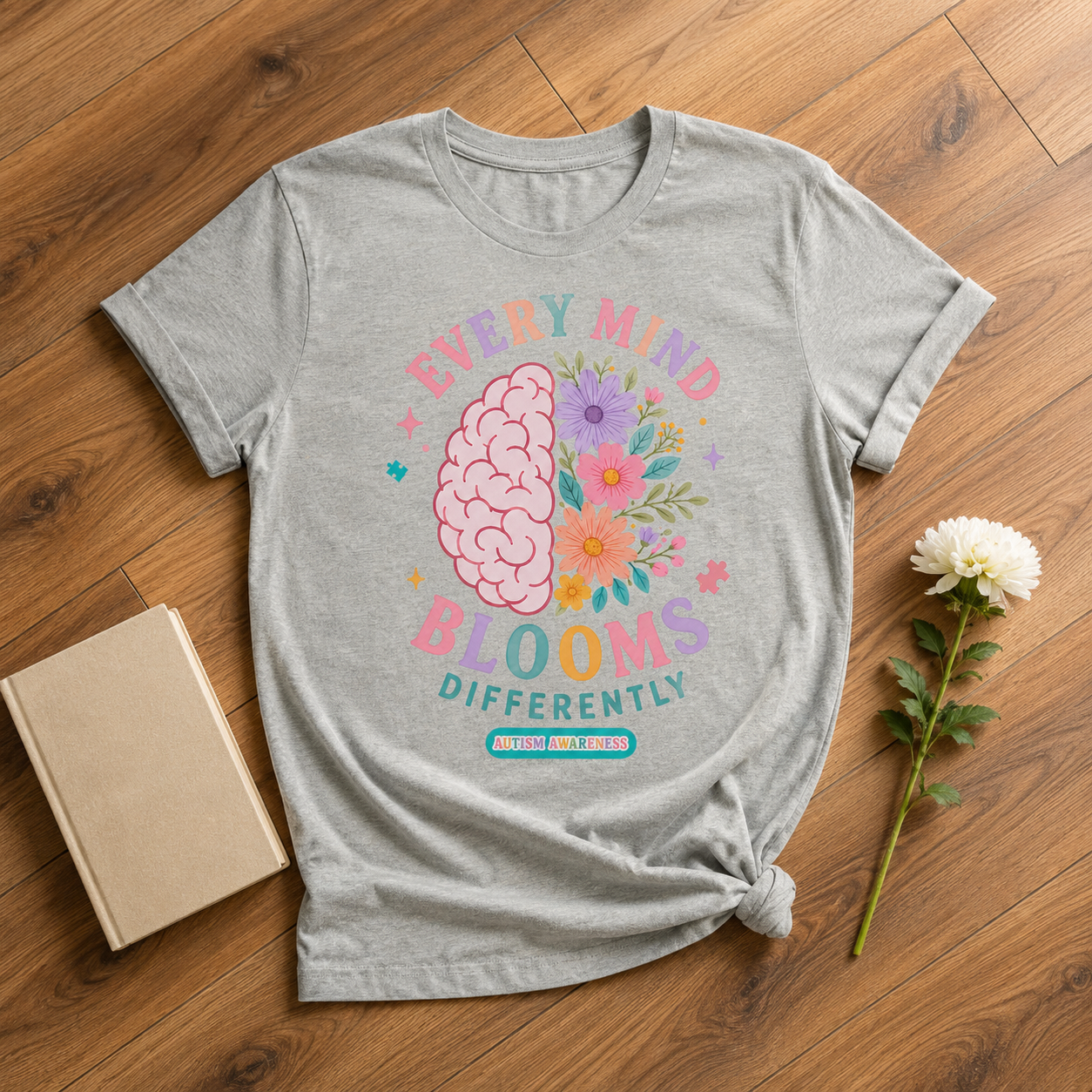 Every Mind Blooms Differently T-Shirt | Mental Health Awareness, Floral Brain Design