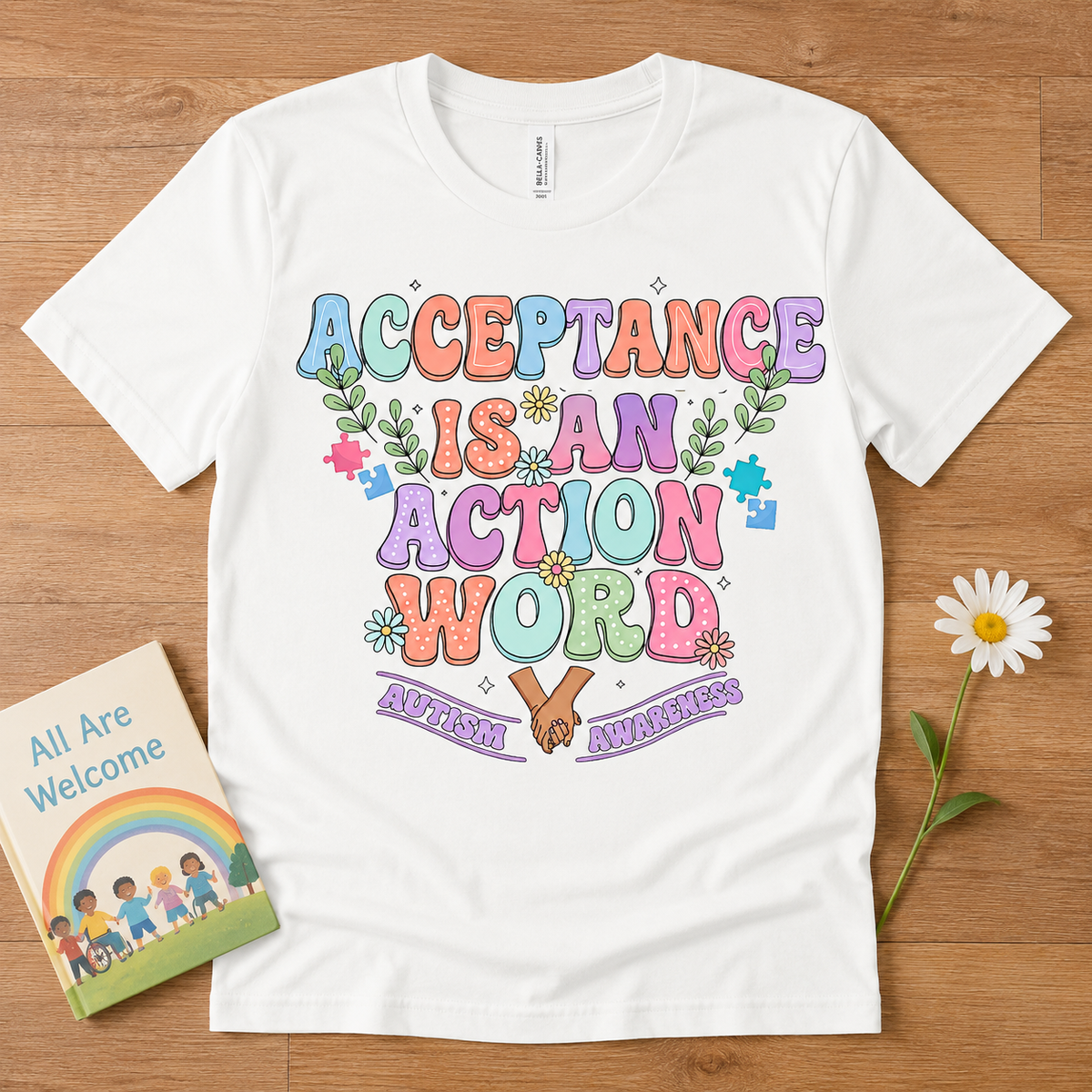 Unisex — "Acceptance Is An Action Word" Inspirational Pride Tee
