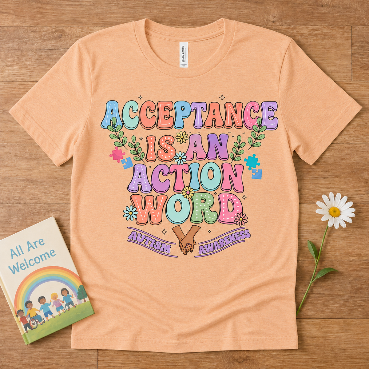 Unisex — "Acceptance Is An Action Word" Inspirational Pride Tee
