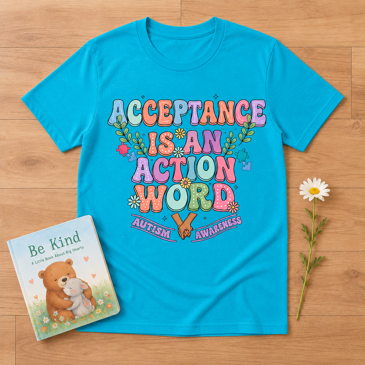 T-Shirt — "Acceptance Is An Action Word" Inspirational Pride Tee