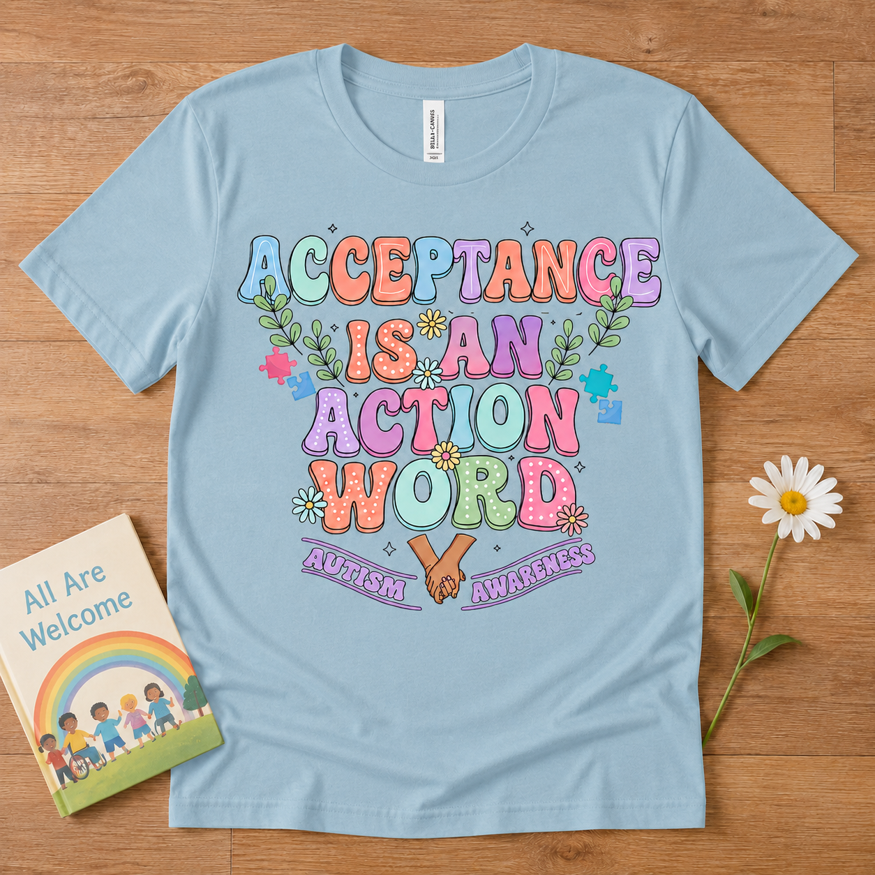 T-Shirt — "Acceptance Is An Action Word" Inspirational Pride Tee