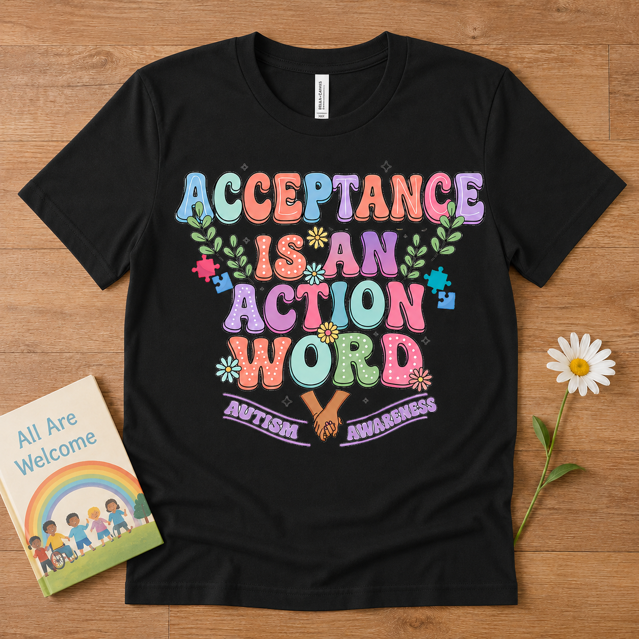 T-Shirt — "Acceptance Is An Action Word" Inspirational Pride Tee