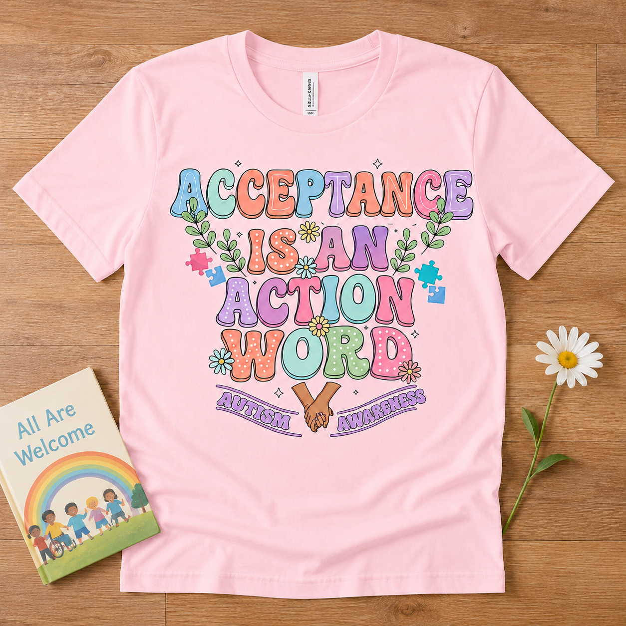 T-Shirt — "Acceptance Is An Action Word" Inspirational Pride Tee