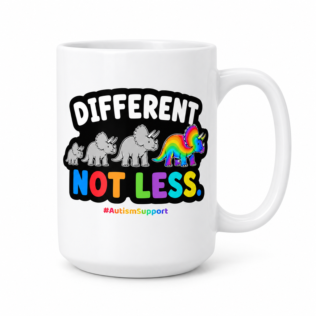 15oz Mug — "Different Not Less" Autism Support Rainbow Triceratops