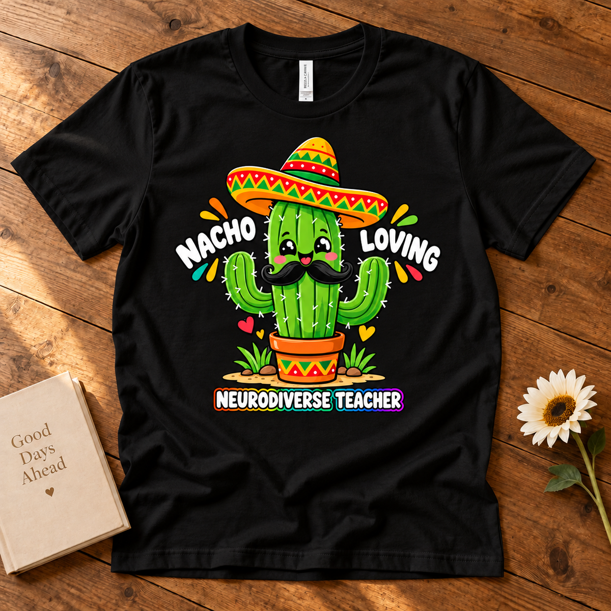Nacho Loving Neurodiverse Teacher Unisex T-Shirt