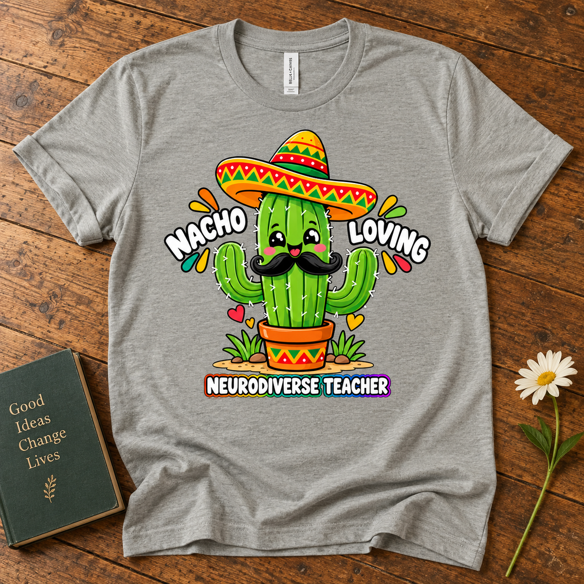 Nacho Loving Neurodiverse Teacher Unisex T-Shirt
