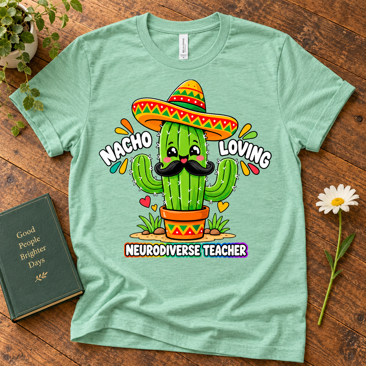 Nacho Loving Neurodiverse Teacher Unisex T-Shirt