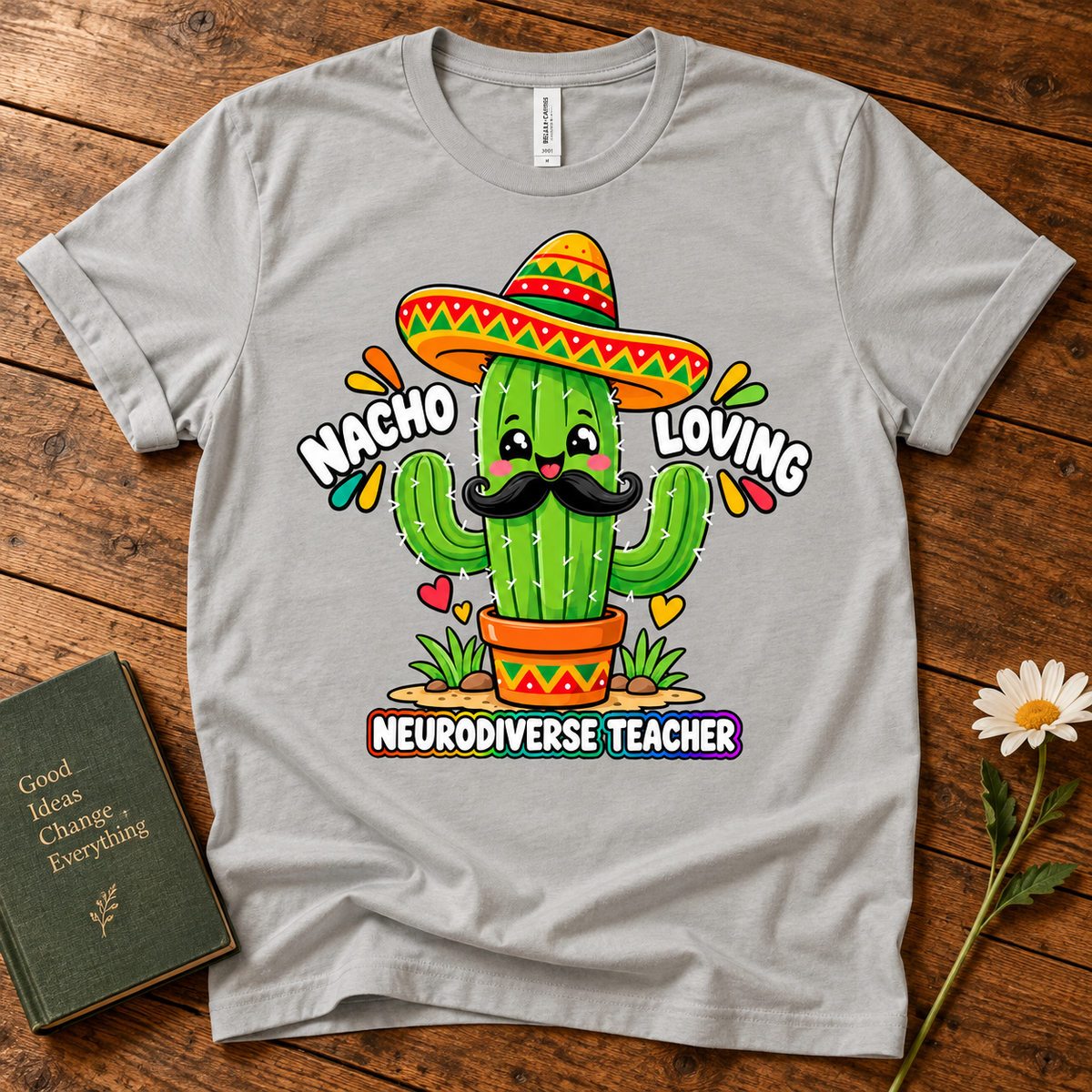 Nacho Loving Neurodiverse Teacher Unisex T-Shirt