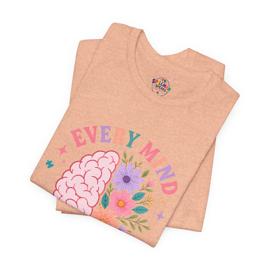 Every Mind Blooms Differently T-Shirt | Mental Health Awareness, Floral Brain Design